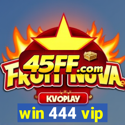 win 444 vip
